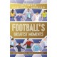 Football's Greatest Moments (Ultimate Football Heroes - The No.1 football series): Collect Them All!