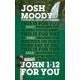 John 1–12 For You: Find deeper fulfillment as you meet the Word