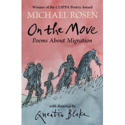 On the Move: Poems About Migration: A powerful, award-winning poetry collection, with beautiful illustrations
