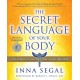The Secret Language of Your Body: The Essential Guide to Health and Wellness