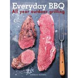 Everyday BBQ: All Year Outdoor Grilling