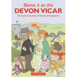Blame it on the Devon Vicar: The Curious Conduct of Curates and Clergymen