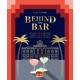 Behind the Bar: 50 Cocktail Recipes from the World's Most Iconic Hotels