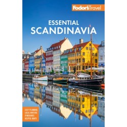 Fodor's Essential Scandinavia: The Best of Norway, Sweden, Denmark, Finland, and Iceland