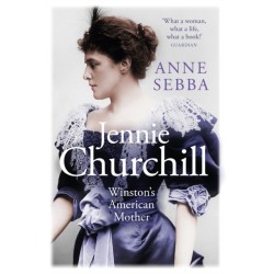 Jennie Churchill: Winston's American Mother