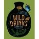 Wild Drinks: The New Old World of Small-Batch Brews, Ferments and Infusions