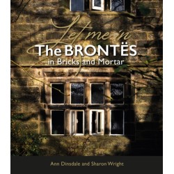 Let Me In: The Brontes in Bricks and Mortar