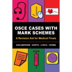 OSCE Cases with Mark Schemes: A Revision Aid for Medical Finals