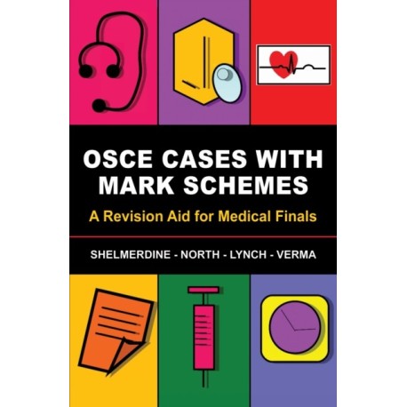 OSCE Cases with Mark Schemes: A Revision Aid for Medical Finals
