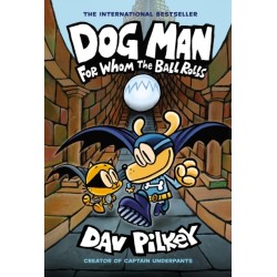Dog Man 7: For Whom the Ball Rolls