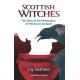 Scottish Witches: The Story of the Persecution of Witches in Scotland