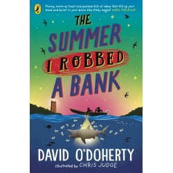 The Summer I Robbed A Bank