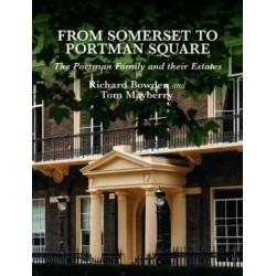 From Somerset to Portman Square: The Portman Family and their Estates