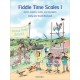 Fiddle Time Scales 1: Pieces, puzzles, scales, and arpeggios
