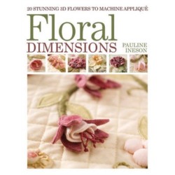 Floral Dimensions: Quilt 3D Flowers with Your Machine