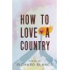 How to Love a Country: Poems