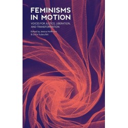 Feminisms in Motion: Voices for Justice, Liberation, and Transformation