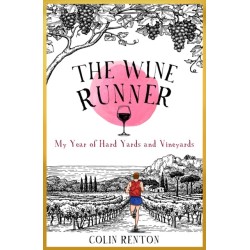The Wine Runner: My Year of Hard Yards and Vineyards