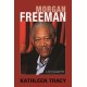 Morgan Freeman: A Biography