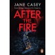 After the Fire: The gripping detective crime thriller from the bestselling author