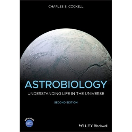 Astrobiology: Understanding Life in the Universe