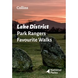 Lake District Park Rangers Favourite Walks: 20 of the Best Routes Chosen and Written by National Park Rangers