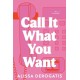 Call It What You Want: A College Romance with a Nostalgic and Bittersweet Edge