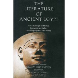 The Literature of Ancient Egypt: An Anthology of Stories, Instructions, Stelae, Autobiographies, and Poetry