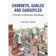 Chimneys, Gables And Gargoyles: A Guide To Britain's Rooftops