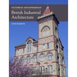 Victorian and Edwardian British Industrial Architecture