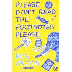 Please Don't Read The Footnotes Please