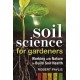 Soil Science for Gardeners: Working with Nature to Build Soil Health