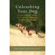Unleashing Your Dog: A Field Guide to Freedom
