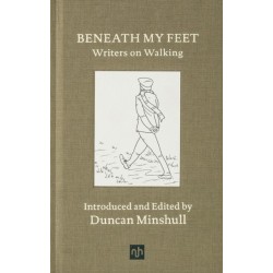 Beneath My Feet: Writers on Walking