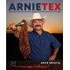ArnieTex: Over 100 Recipes for Mexican-American Cooking and Texas-Style BBQ