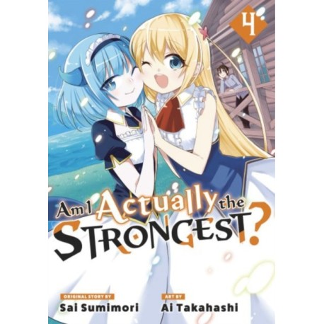 Am I Actually the Strongest? 4 (Manga)