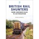 British Rail Shunters: From Corporate Blue to Sectorisation