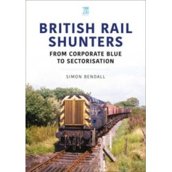 British Rail Shunters: From Corporate Blue to Sectorisation