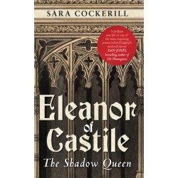 Eleanor of Castile: The Shadow Queen