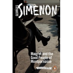 Maigret and the Good People of Montparnasse: Inspector Maigret