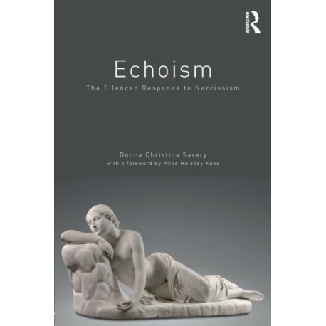 Echoism: The Silent Response to Narcissism