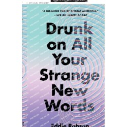 Drunk on All Your Strange New Words