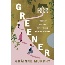 Greener: 'A beautifully crafted novel' Sunday Independent