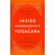 Inside Vasubandhu's Yogacara: A Practitioner's Guide