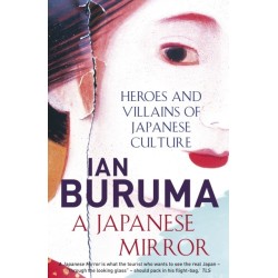 A Japanese Mirror: Heroes and Villains of Japanese Culture
