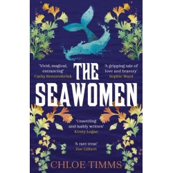 The Seawomen: the gripping and acclaimed novel for fans of Hannah Ritchell and Naomi Alderman