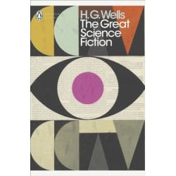 The Great Science Fiction: The Time Machine, The Island of Doctor Moreau, The Invisible Man, The War of the Worlds, Short Stories