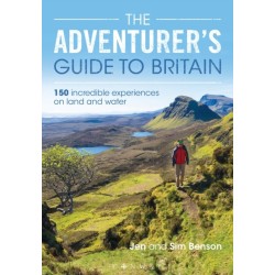 The Adventurer's Guide to Britain: 150 incredible experiences on land and water