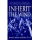 Inherit the Wind: The Powerful Drama of the Greatest Courtroom Clash of the Century