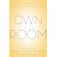 Own the Room: Discover Your Signature Voice to Master Your Leadership Presence
